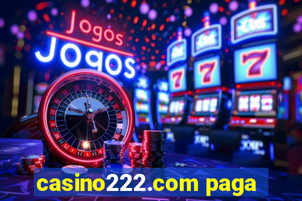 casino222.com paga